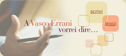 a Vasco Errani vorrei dire...
